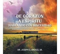 Joseph S Spence De Corazón a Espíritu (Tascabile)