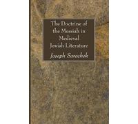 Joseph Sarachek The Doctrine of the Messiah in Medieval Jewish Liter (Tascabile)