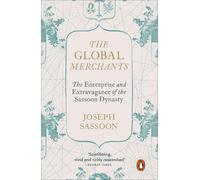 Joseph Sassoon The Global Merchants (Tascabile)