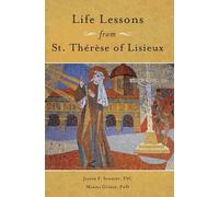 Joseph Schmidt Marisa Guerin Life Lessons from Therese of Lisieux (Tascabile)
