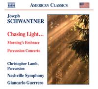 Joseph Schwantner Joseph Schwantner: Chasing Light... (CD) Album