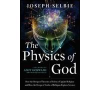 Joseph Selbie The Physics of God (Tascabile)