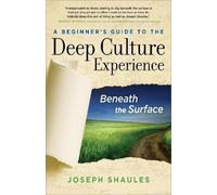 Joseph Shaules A Beginner's Guide to the Deep Culture Experience (Tascabile)