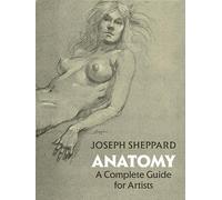 Joseph Sheppard Anatomy (Tascabile) Dover Anatomy for Artists
