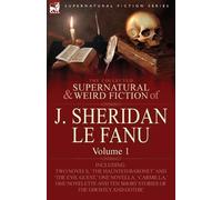 Joseph Sheridan Le Fa The Collected Supernatural and Weird Fiction o (Tascabile)