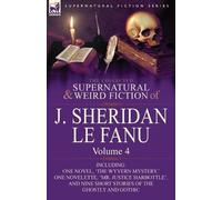 Joseph Sheridan Le Fa The Collected Supernatural and Weird Fiction o (Tascabile)