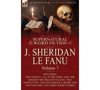 Joseph Sheridan Le Fa The Collected Supernatural and Weird Fiction o (Tascabile)
