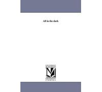 Joseph Sheridan Le Fanu All in the Dark (Tascabile)