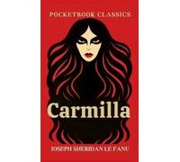 Joseph Sheridan Le Fanu Carmilla (Tascabile)