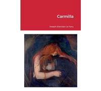 Joseph Sheridan Le Fanu Carmilla (Tascabile)