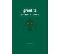 Joseph Sheridan Le Fanu Grönt te (Copertina rigida)