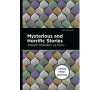 Joseph Sheridan Le Fanu Mysterious And Horrific Stories (Tascabile)