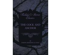 Joseph Sheridan le Fanu The Cock and Anchor (Tascabile)