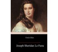 Joseph Sheridan Le Fanu Uncle Silas (Tascabile)