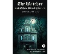 Joseph Sheridan The Watcher and Other Weird Stories with Original Fo (Tascabile)