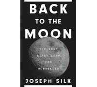 Joseph Silk Back to the Moon (Copertina rigida)