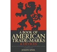 Joseph Sinel A Book of American Trade-Marks & Devices (Tascabile)