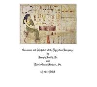 Joseph Smith Jr David Grant St Grammar and Alphabet of the Egyptian (Tascabile)