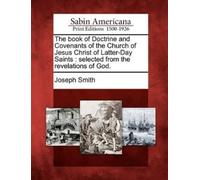 Joseph Smith The Book of Doctrine and Covenants of the Church of Jes (Tascabile)