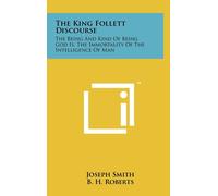 Dr Joseph Smith B H Roberts Joseph Sm The King Follett Discou (Copertina rigida)