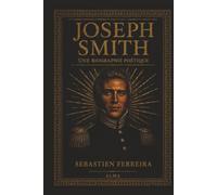 Joseph Smith: Une biographie poétique
