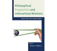 Joseph Soeters Philosophical Pragmatism and International Relations (Tascabile)