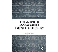 Joseph St. John Genesis Myth in Beowulf and Old English Bibli (Copertina rigida)