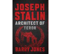 Joseph Stalin: Architect of Terror