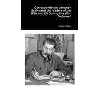 Joseph Stalin Correspondence between Stalin and the leaders of the U (Tascabile)