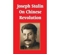 Joseph Stalin Joseph Stalin On Chinese Revolution (Tascabile)
