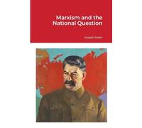 Joseph Stalin Marxism and the National Question (Tascabile)