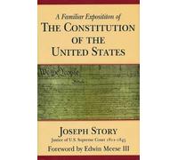 Joseph Story A Familiar Exposition of the Constitution of the (Copertina rigida)