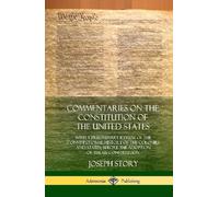 Joseph Story Commentaries on the Constitution of the United S (Copertina rigida)