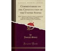 Joseph Story Commentaries on the Constitution of the United States, (Tascabile)