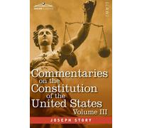 Joseph Story Commentaries on the Constitution of the United States V (Tascabile)
