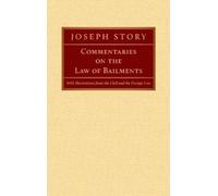 Joseph Story Commentaries on the Law of Bailments : With Illu (Copertina rigida)
