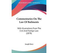 Joseph Story Commentaries On The Law Of Bailments (Tascabile)