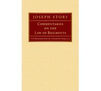 Joseph Story Commentaries on the Law of Bailments : With Illu (Copertina rigida)