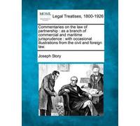 Joseph Story Commentaries on the law of partnership (Tascabile)