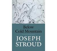 Joseph Stroud Below Cold Mountain (Tascabile)