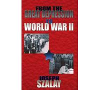 Joseph Szalay From the Great Depression to World War II (Copertina rigida)