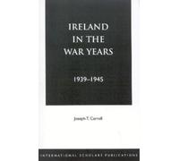 Joseph T. Carroll Ireland in the War Years 39-45 (Tascabile)