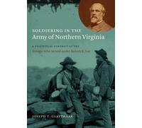 Joseph T. Glatthaar Soldiering in the Army of Northern Virginia (Tascabile)
