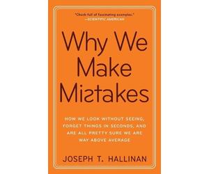 Joseph T. Hallinan Why We Make Mistakes (Tascabile)