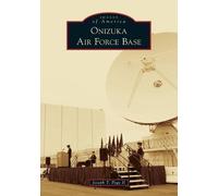 Joseph T., II Page Onizuka Air Force Base (Tascabile) Images of America