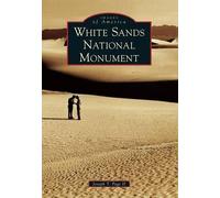 Joseph T., II Page White Sands National Monument (Tascabile) Images of America