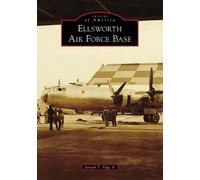 Joseph T Page II Ellsworth Air Force Base (Tascabile) Images of America