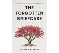 Joseph T Perrulli The Forgotten Briefcase (Tascabile)