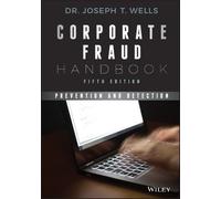 Joseph T. Wells Corporate Fraud Handbook (Copertina rigida)