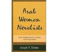 Joseph T. Zeidan Arab Women Novelists (Tascabile)